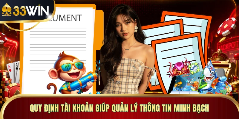 Quy định tài khoản giúp quản lý thông tin minh bạch